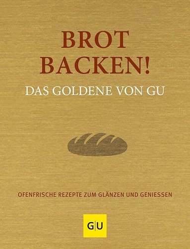Die goldene reihe brot - brot, backen